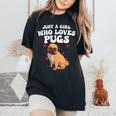 Cute Pug For Girls Dog Owner Puppy Pug Lover Women's Oversized Comfort T-Shirt Black