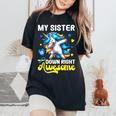 Down Syndrome Sister Awareness Day Down Right Awesome Sister Women's Oversized Comfort T-Shirt Black