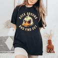 Duck Around And Find Out F Sarcastic Saying Women's Oversized Comfort T-Shirt Black