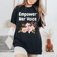 Empower Her Voice Empowerment Equal Rights Equality Women's Oversized Comfort T-Shirt Black