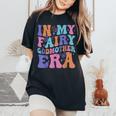 In My Fairy Godmother Era Best Godmother Mother's Day Women's Oversized Comfort T-Shirt Black