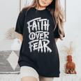 Faith Over Fear Christian Inspirational Graphic Women's Oversized Comfort T-Shirt Black