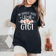 My Favorite People Call Me Gigi Floral Birthday Gigi Women's Oversized Comfort T-Shirt Black