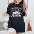 My Favorite People Call Me Mamaw Floral Birthday Mamaw Women's Oversized Comfort T-Shirt Black