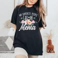 My Favorite People Call Me Mema Floral Birthday Mema Women's Oversized Comfort T-Shirt Black