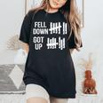 Fell Down Got Up Motivational For & Positive Women's Oversized Comfort T-Shirt Black