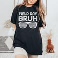 Field Day Bruh Fun Day Field Trip Vintage Student Teacher Women's Oversized Comfort T-Shirt Black