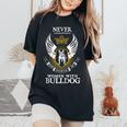 Bull-Dog Owner Dog Lover Mom Never-Underestimate Women's Oversized Comfort T-Shirt Black