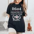 Dog Mom Retirement For Dog Lover Women's Oversized Comfort T-Shirt Black