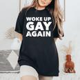 Lgbtq Rainbow Woke Up Gay Again Women's Oversized Comfort T-Shirt Black