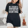 Old Man Old Woman Birthday My Back Not Hurting Women's Oversized Comfort T-Shirt Black