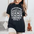 Science Teacher School Women's Oversized Comfort T-Shirt Black