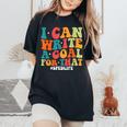 Special Education Teacher I Can Write A Goal For That Women's Oversized Comfort T-Shirt Black