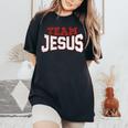 Team Jesus Christian Faith Pray God Religious Women's Oversized Comfort T-Shirt Black