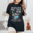 Gave Birth To My Hero Down Syndrome Awareness Mom Mama Women Women's Oversized Comfort T-Shirt Black