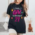 This Girl Is Officially 21 Girls Age Old Birthday Years Women's Oversized Comfort T-Shirt Black