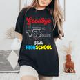 Goodbye 8Th Grade Hello Highschool Graduation Boys Girls Women's Oversized Comfort T-Shirt Black