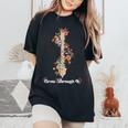 Grow Through It Floral Spine Positive Mental Health Warrior Women's Oversized Comfort T-Shirt Black