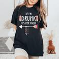 If I'm Drunk It's Her Fault Boho Best Friends Women's Oversized Comfort T-Shirt Black