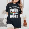 I'm Proud Of You Free Mom Hugs Support LgbtqGay Pride Month Women's Oversized Comfort T-Shirt Black