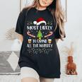 Most Likely To Drink All The Whiskey Family Christmas Women's Oversized Comfort T-Shirt Black