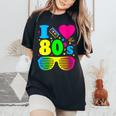 I Love The 80S Clothes For And Party Women's Oversized Comfort T-Shirt Black