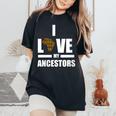 I Love My Ancestors Kente Pattern African Style Women's Oversized Comfort T-Shirt Black