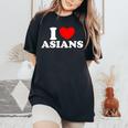 I Love Asian I Heart Asians Women's Oversized Comfort T-Shirt Black