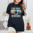 I Love You All Class Dismissed Teacher School Graduation Women's Oversized Comfort T-Shirt Black