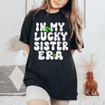 In My Lucky Sister Era Groovy Sister St Patrick's Day Women's Oversized Comfort T-Shirt Black