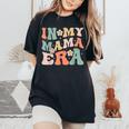 In My Mama Era Retro Groovy Mom Mommy Women's Oversized Comfort T-Shirt Black