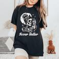 Messy Bun Skeleton Skull Drinking Coffee Never Better Women's Oversized Comfort T-Shirt Black