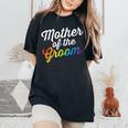 Mother Of The Groom Gay Lesbian Wedding Lgbt Same Sex Women's Oversized Comfort T-Shirt Black