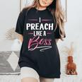 Preach Like A Boss Lady Boss Girl Power Women's Oversized Comfort T-Shirt Black