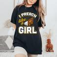 I Preach Like A Girl Pastor Preacher Women's Oversized Comfort T-Shirt Black