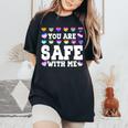 Pride Month You Are Safe With-Me Lgbtq Social Support Women's Oversized Comfort T-Shirt Black