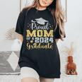 Proud Mom Of A Class Of 2024 Graduate Senior 2024 Graduation Women's Oversized Comfort T-Shirt Black