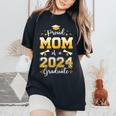 Proud Mom Of A Class Of 2024 Graduate Mom Senior 2024 Women's Oversized Comfort T-Shirt Black