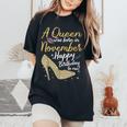 Queens Are Born In November Birthday For Women Women's Oversized Comfort T-Shirt Black