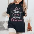 Sister Of The Birthday Princess Toddler Kid Girl Family Cute Women's Oversized Comfort T-Shirt Black