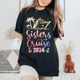Sisters Cruise 2024 Sister Cruising Trip Family Group Squad Women's Oversized Comfort T-Shirt Black