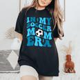 In My Soccer Mom Era Retro Soccer Mom Life Women's Oversized Comfort T-Shirt Black