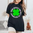 St Patrick's Day Drink Whiskey And Hate The Government Women's Oversized Comfort T-Shirt Black