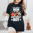All Star Mom Of The Birthday Boy Sports 1St Family Party Women's Oversized Comfort T-Shirt Black