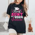 Super Proud Aunt Of 2024 Graduate Awesome Family College Women's Oversized Comfort T-Shirt Black