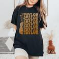 Taylor First Name I Love Taylor Girl Groovy 80'S Vintage Women's Oversized Comfort T-Shirt Black