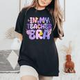 In My Teacher Era First Day Of School Back To School Retro Women's Oversized Comfort T-Shirt Black
