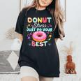 Testing Day Teacher Donut Stress Just Do Your Best Women's Oversized Comfort T-Shirt Black