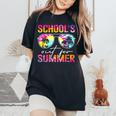 Tie Dye Last Day Of School's Out For Summer Teacher Girls Women's Oversized Comfort T-Shirt Black