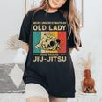 Never Underestimate An Old Lady Bjj Brazilian Jiu Jitsu Women's Oversized Comfort T-Shirt Black